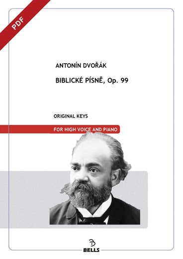 Dvoř&aacute;k, Anton&iacute;n: Biblick&eacute; p&iacute;sně, Op. 99