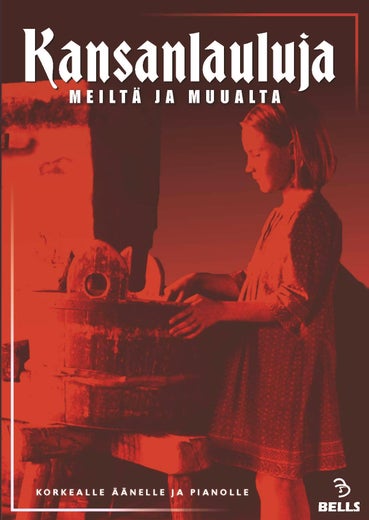 Kansanlauluja meilt&auml; ja muualta - korkealle &auml;&auml;nelle ja pianolle