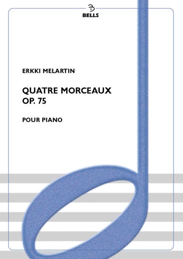 Melartin, Erkki: Quatre Morceaux, Op. 75